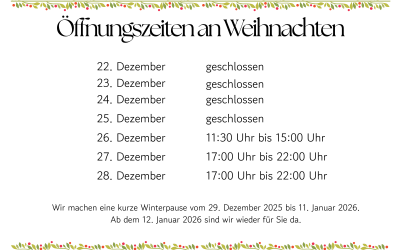 Öffnungszeiten über Weihnachten 2025
